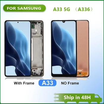 AAA + A336 Дисплей Для Samsung Galaxy A33 5G A336 ЖК-дисплей Сенсорный Экран С Рамкой Дигитайзер В Сборе Запасные Части Протестированы